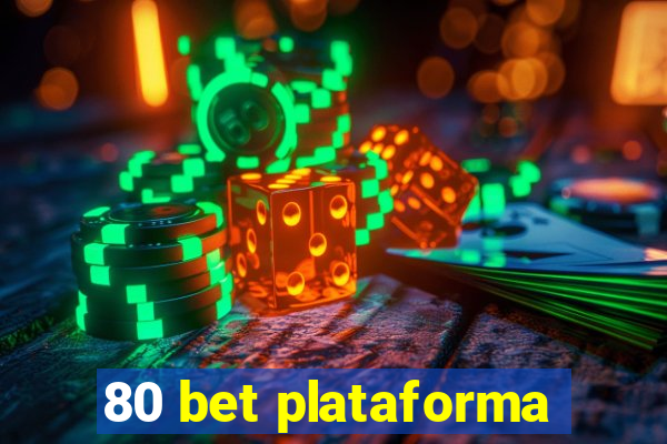 80 bet plataforma